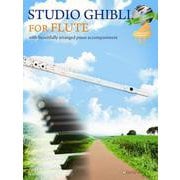STUDIO GHIBLI FOR FLUTE―with beautifully arranged piano accompaniment [ムックその他]