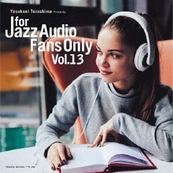 FOR JAZZ AUDIO FANS ONLY VOL.13