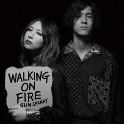 GLIM SPANKY／Walking On Fire