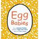 Egg Babies―たまごのあかちゃん・英語版(英語でたのしむ福音館の絵本) [絵本]