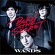 WANDS／BURN THE SECRET