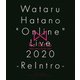 羽多野渉／Wataru Hatano "Online" Live 2020 -ReIntro- Live BD [Blu-ray Disc]