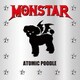 ATOMIC POODLE／MONSTAR