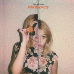 ビーバドゥービー／Fake It Flowers