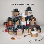 DEDICATED to KAYAMA YUZO