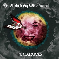ザ・コレクターズ／別世界旅行 ～A Trip in Any Other World～