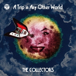 ザ・コレクターズ／別世界旅行 ～A Trip in Any Other World～