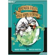 バットマン・テイルズ:ワンス・アポン・ア・クライム [コミック]