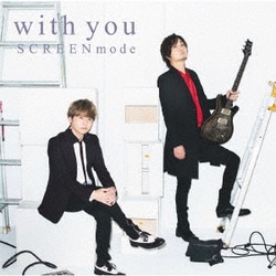 SCREEN mode／With You