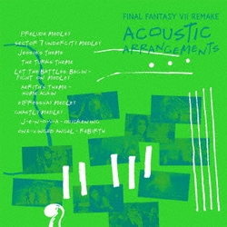FINAL FANTASY Ⅶ REMAKE ACOUSTIC ARRANGEMENTS