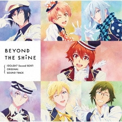 加藤達也／TVアニメ『アイドリッシュセブン Second BEAT!』オリジナルサウンドトラック BEYOND THE SHiNE