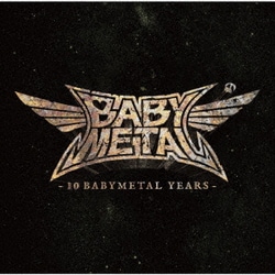 BABYMETAL／10 BABYMETAL YEARS