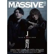 MASSIVE Vol.37-生きざまを伝えるロックマガジン（シンコー・ミュージックMOOK） [ムックその他]