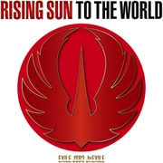 RISING SUN TO THE WORLD
