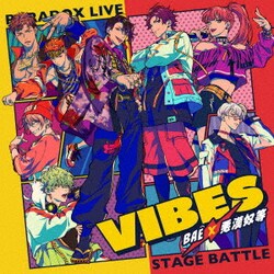 BAE×悪漢奴等／Paradox Live Stage Battle "VIBES"