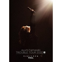 浜崎あゆみ／ayumi hamasaki TROUBLE TOUR 2020 ～サイゴノトラブル～ FINAL [Blu-ray Disc]