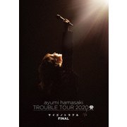 ayumi hamasaki TROUBLE TOUR 2020 A ～サイゴノトラブル～ FINAL