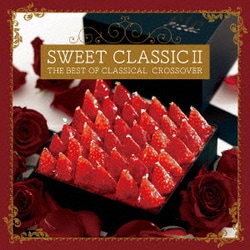 SWEET CLASSIC Ⅱ THE BEST OF CLASSICAL CROSSOVER