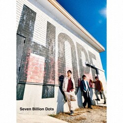 Seven Billion Dots／HOPE