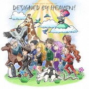 DESIGNED BY HEAVEN! (天地創造デザイン部 エンディングテーマ)