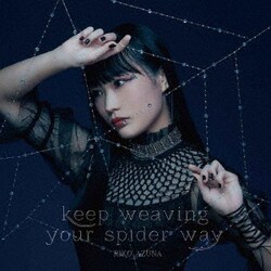 安月名莉子／keep weaving your spider way (TVアニメ「蜘蛛ですが、なにか?」オープニングテーマ)