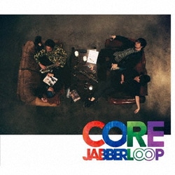 JABBERLOOP／CORE