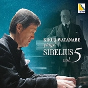 渡邉規久雄 <シベリウス・リサイタル Vol.5>