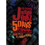 J LIVE STREAMING AKASAKA BLITZ 5DAYS FINAL -THANK YOU TO ALL MOTHER FUCKERS-