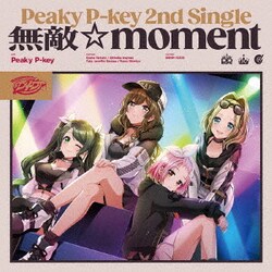 Peaky P-key／無敵☆moment
