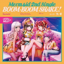 Merm4id／BOOM-BOOM SHAKE!