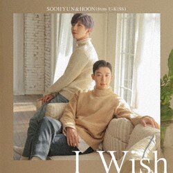 SOOHYUN&HOON(from U-KISS)／I Wish