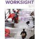 WORKSIGHT（ワークサイト）〈09〉クリエイティブスクールの未来/集まる意味を問い直す大企業 [単行本]