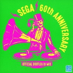 SEGA/Tomoya Ohtani／SEGA 60th ANNIVERSARY OFFICIAL BOOTLEG DJ MIX