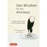Zen Wisdom for the Anxious [単行本]