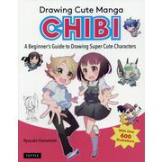 Drawing Cute Manga CHIBI:A Beginner's Guide to Drawing Super Cute Characters [単行本]