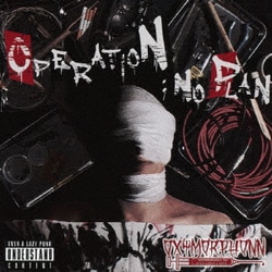 OXYMORPHONN／OPERATION:NO PLAN