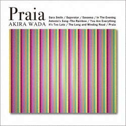 和田アキラ／PRAIA + FOUR TRACKS
