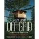OFF GRID LIFE―自然とつながる、住みかをつくる [単行本]