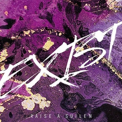 RAISE A SUILEN／EXIST