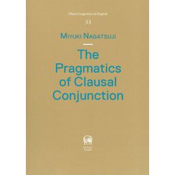 ヨドバシ.com - The Pragmatics of Clausal Conjunction(Hituzi