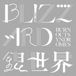 BURNOUT SYNDROMES／BLIZZARD/銀世界
