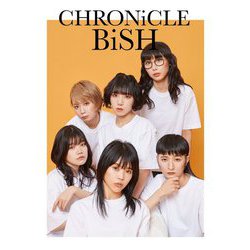 CHRONiCLE BiSH [単行本]