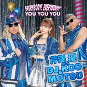 EVERYBODY! EVERYBODY!/YOU YOU YOU