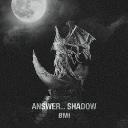 OMI／ANSWER... SHADOW