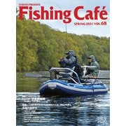 Fishing Café VOL.68－大地と空が共鳴する日本最北の大河・天塩川を探る [単行本]