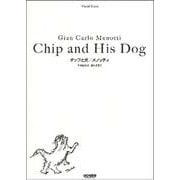 チップと犬/メノッティ（ヴォーカル・スコア） [単行本]