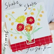 Shake & Shake/ナイトウォーカー