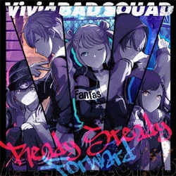 Vivid BAD SQUAD／Ready Steady/Forward