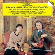 フランク&ドビュッシー:ヴァイオリン・ソナタ ラヴェル:フォーレの名による子守歌、ハバネラ、ツィガーヌ