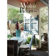 Wako's Room―Enjoy the little things every day! [単行本]